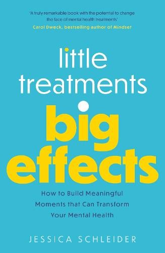 Little Treatments, Big Effects
