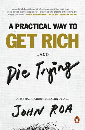 Practical Way To Get Rich ...and Die Trying
