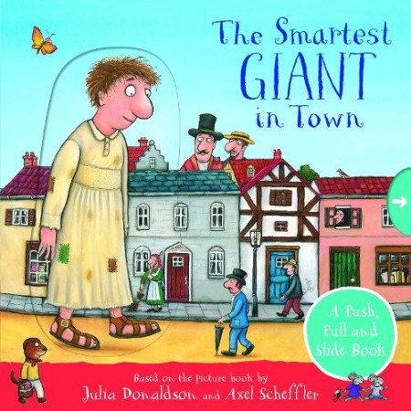Smartest Giant in Town: A Push, Pull and Slide Book
