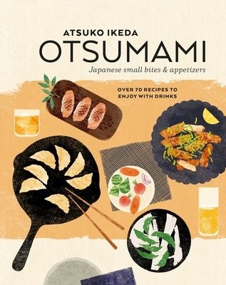 Otsumami: Japanese small bites a appetizers