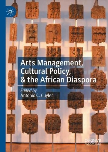 Arts Management, Cultural Policy, a the African Diaspora