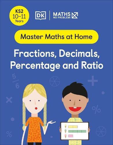 Maths Â— No Problem! Fractions, Decimals, Percentage and Ratio, Ages 10-11 (Key Stage 2)