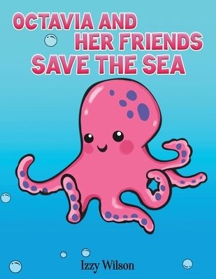 Octavia and Her Friends Save the Sea