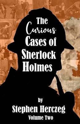 Curious Cases of Sherlock Holmes - Volume Two