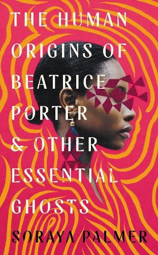 Human Origins of Beatrice Porter and Other Essential Ghosts