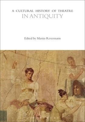 Cultural History of Theatre in Antiquity