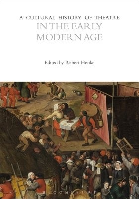 Cultural History of Theatre in the Early Modern Age