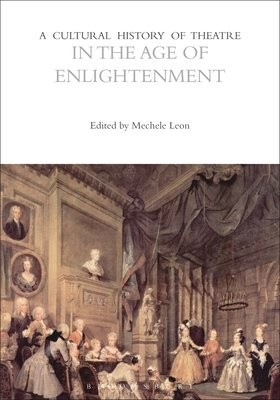 Cultural History of Theatre in the Age of Enlightenment