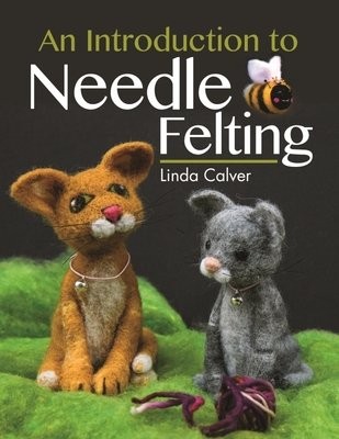 Introduction to Needle Felting