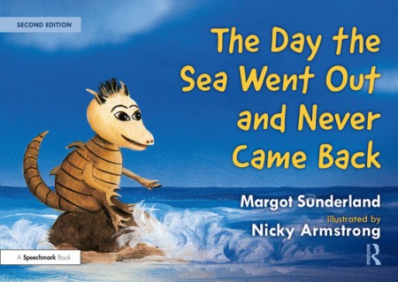 Day the Sea Went Out and Never Came Back: A Story for Children Who Have Lost Someone They Love