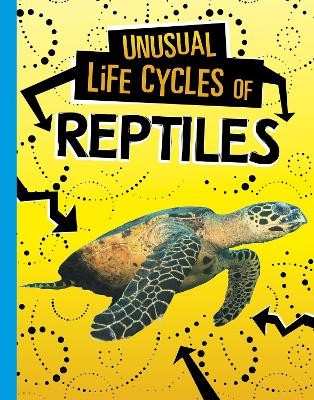 Unusual Life Cycles of Reptiles