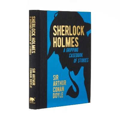 Sherlock Holmes: A Gripping Casebook of Stories