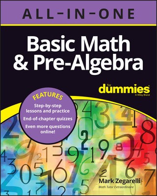 Basic Math a Pre-Algebra All-in-One For Dummies (+ Chapter Quizzes Online)