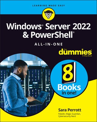Windows Server 2022 a PowerShell All-in-One For Dummies