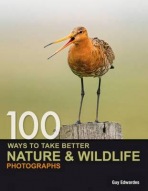 100 Ways to Take Better Nature a Wildlife Photographs