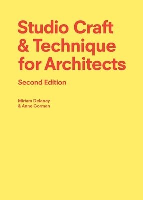 Studio Craft a Technique for Architects Second Edition