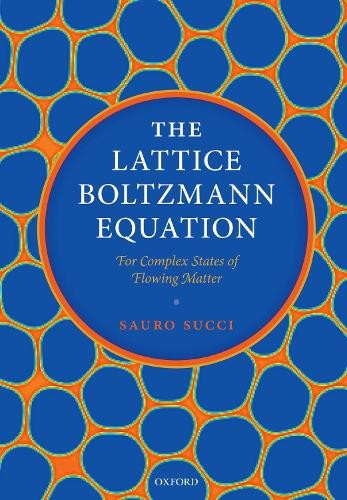 Lattice Boltzmann Equation: For Complex States of Flowing Matter