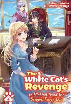 White Cat's Revenge as Plotted from the Dragon King's Lap: Volume 2