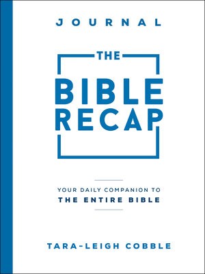 Bible Recap Journal – Your Daily Companion to the Entire Bible