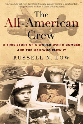 All-American Crew: A True Story of a World War II Bomber and the Men Who Flew It