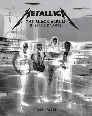 Metallica: The Black Album In Black a White