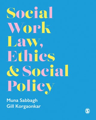 Social Work Law, Ethics a Social Policy