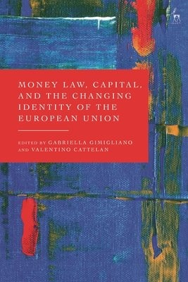Money Law, Capital, and the Changing Identity of the European Union