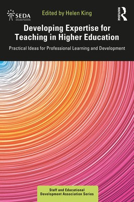 Developing Expertise for Teaching in Higher Education