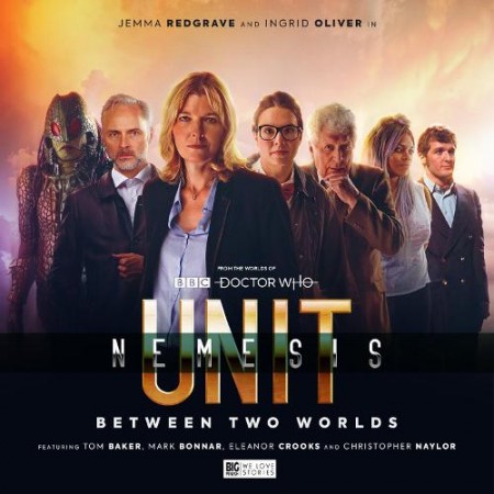 UNIT - The New Series: Nemesis 1 - Between Two Worlds
