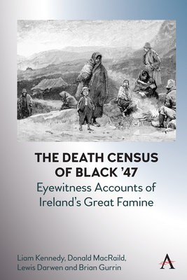 Death Census of Black ’47: Eyewitness Accounts of Ireland’s Great Famine