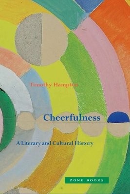 Cheerfulness Â– A Literary and Cultural History