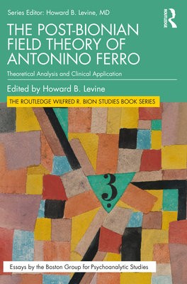 Post-Bionian Field Theory of Antonino Ferro