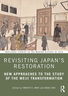 Revisiting JapanÂ’s Restoration