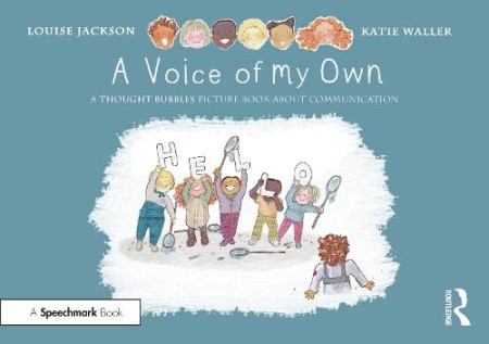 Voice of My Own: A Thought Bubbles Picture Book About Communication