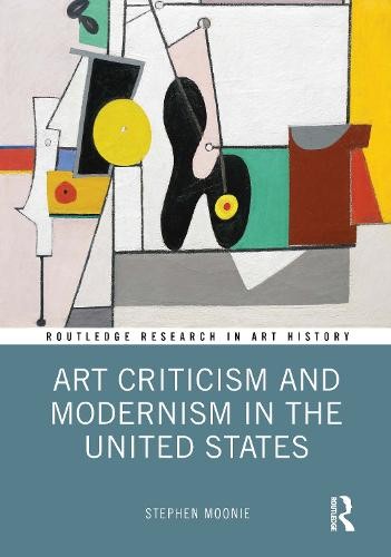Art Criticism and Modernism in the United States