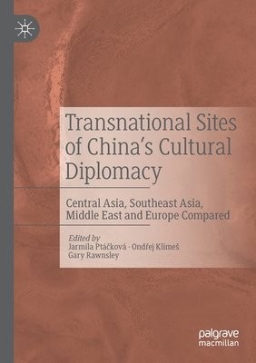 Transnational Sites of China’s Cultural Diplomacy