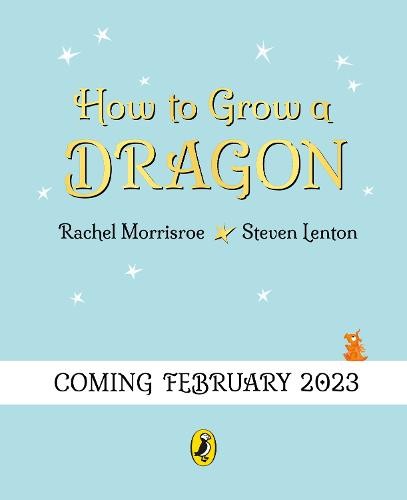How to Grow a Dragon