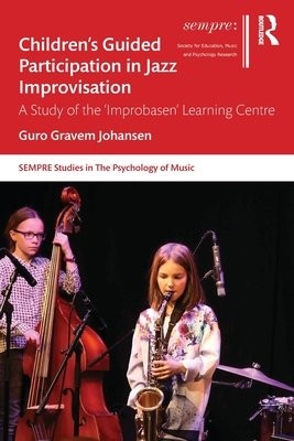 Children’s Guided Participation in Jazz Improvisation