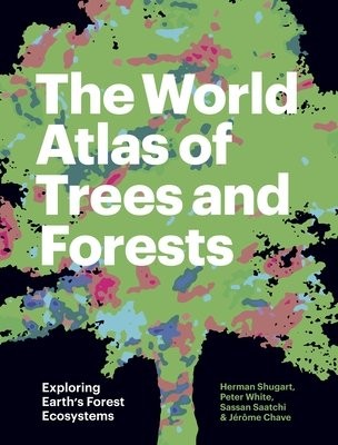 World Atlas of Trees and Forests