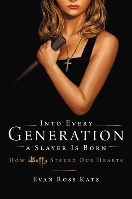 Into Every Generation a Slayer Is Born