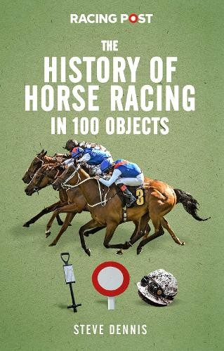 History of Horse Racing in 100 Objects