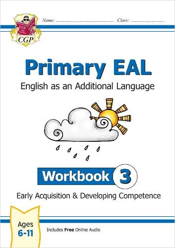 Primary EAL: English for Ages 6-11 - Workbook 3 (Early Acquisition a Developing Competence)