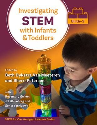 Investigating STEM With Infants and Toddlers (BirthÂ–3)