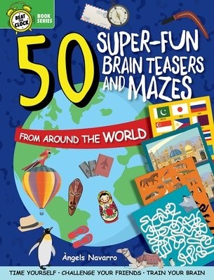 50 Super-Fun Brain Teasers and Mazes from Around the World