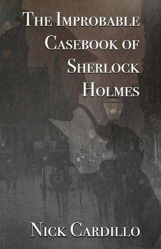 Improbable Casebook of Sherlock Holmes