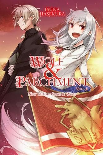 Wolf a Parchment: New Theory Spice a Wolf, Vol. 6 (light novel)