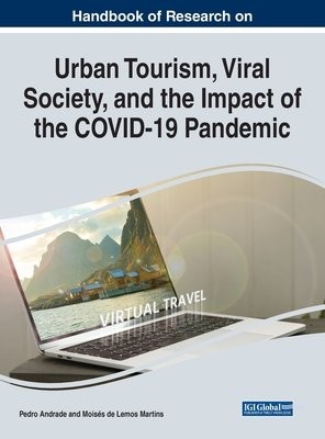 Urban Tourism, Viral Society, and the Impact of the COVID-19 Pandemic