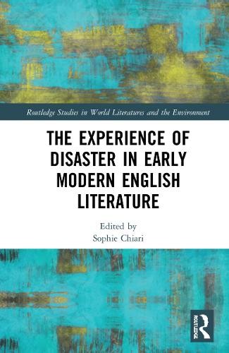 Experience of Disaster in Early Modern English Literature