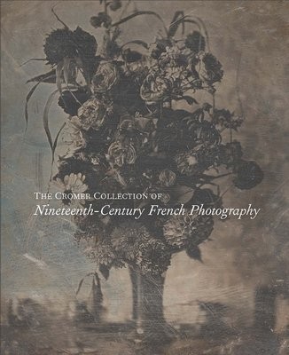 Cromer Collection of Nineteenth-Century French Photography