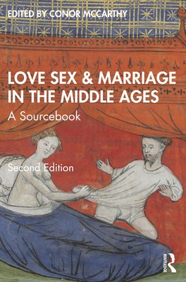 Love, Sex a Marriage in the Middle Ages